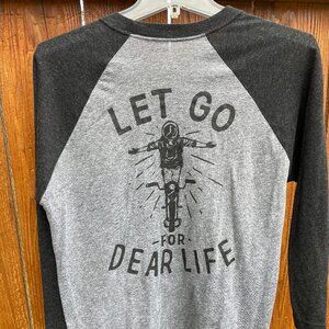 Go Fast Don't Die "Let Go For Dear Life" Baseball Raglan Tee M